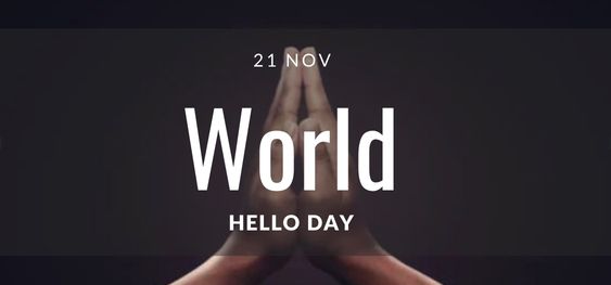 World Hello Day [विश्व नमस्कार दिवस]